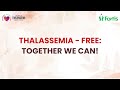 Ms. Donal Bisht Joins 'Thalassemia Free: Together We Can!' Event on World Thalassemia Day