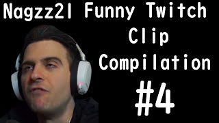 Nagzz21 | Funny Twitch Clip Compilation #4