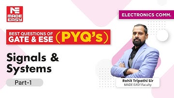 Most Imp. Previous Year Questions|GATE & ESE|Signals & Systems|Part-1| Rohit Tripathi Sir| MADE EASY