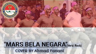 MARS BELA NEGARA VERSI ROCK (Cover By Ahmad Fanani)