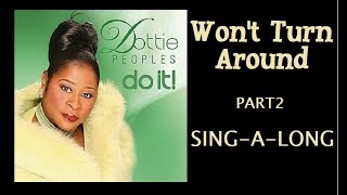 Video thumbnail of "WON'T TURN AROUND~Dottie People( Lyrical Interpretation )"
