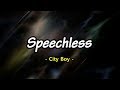 Speechless - City Boy (KARAOKE VERSION)