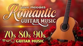 THE BEST 100 MOST ROMANTIC GUITAR SONGS 💕 Relaxing Acoustic Guitar Music To Touch Your Heart 🎸