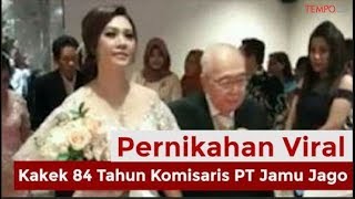 Viral! Pernikahan Kakek 84 Tahun Komisaris PT Jamu Jago
