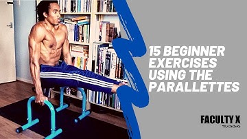 15 Bodyweight Exercises using the Parallettes for Beginners (Calisthenics)