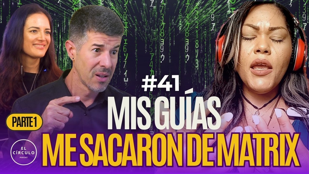 ASÍ Salió de La Matrix - Canalizadora Dice Cómo Hizo | El Círculo Ep. 41