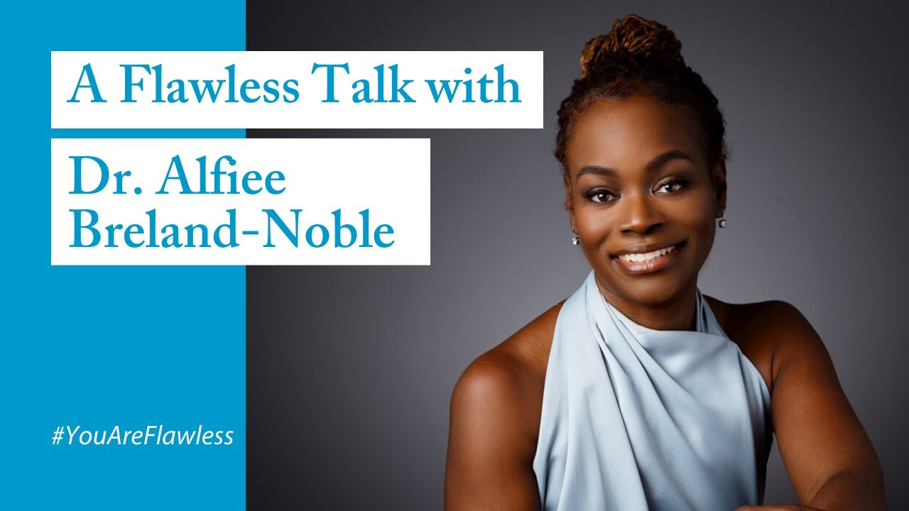 A Flawless Talk with Dr. Alfiee Breland-Noble