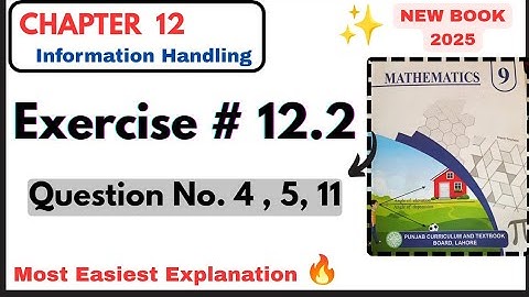 Class 9th Math Exercise 12.2 Part 2|| Chapter 12 Information Handling |Grade 9th Math New Book PCTB