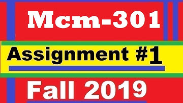 Mcm301 Assignment #1 Fall 2019