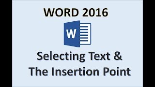Word 2016 - Insertion Point - How To Select Text, Show and Hide Paragraph Markers, Typing Shortcuts