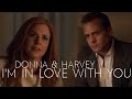 Donna & Harvey | i'm in love with you [+8x16]