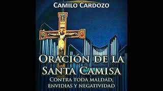 Oracion de la Santa Camisa Contra Toda Maldad Envidias y Negatividad