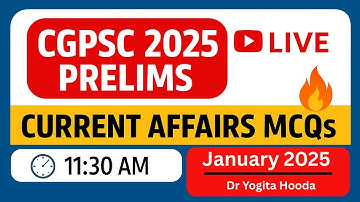CGPSC 2025 Prelims – Current Affairs MCQs |January 2025 | Most Expected Questions | Dr Yogita Hooda