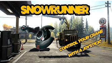 Snowrunner - Control your crane with a joystick