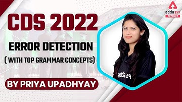 CDS 2 2022 Preparation | CDS Error Detection ( with Top Grammar Concepts)  By Priya Upadhyay