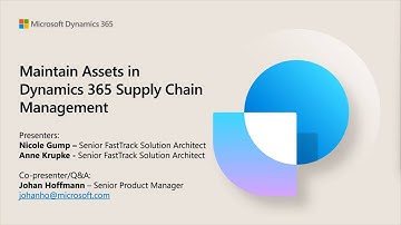 Maintain assets in Dynamics 365 Supply Chain Management - TechTalks