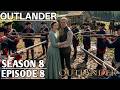 Outlander Season 8 Episode 8 Trailer | William Missing… A Dangerous Situation Unfolds
