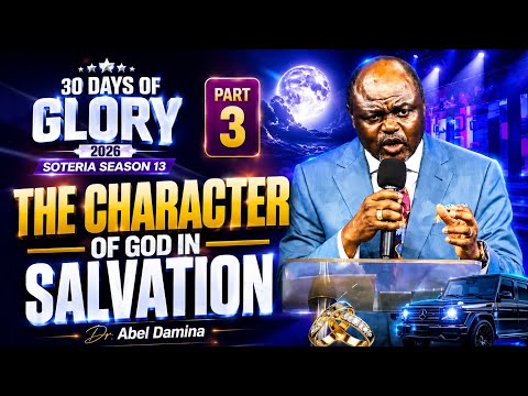 30 DAYS  OF GLORY 2026 SOTERIA SEASON 13 DR.ABEL DAMINA