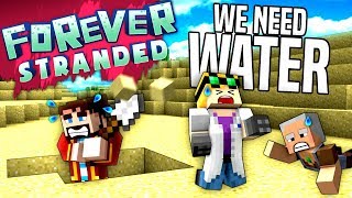 Minecraft - WE NEED WATER! - Forever Stranded #4