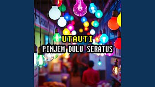 PINJEM DULU SERATUS