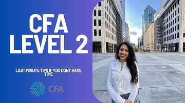 Last Minute TIPS if you are writing the CFA level 2 in 2023 & you DONT HAVE MUCH TIME LEFT!