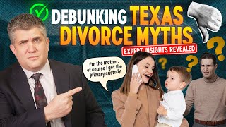 Debunking Texas Divorce Myths Expert Insights Revealed