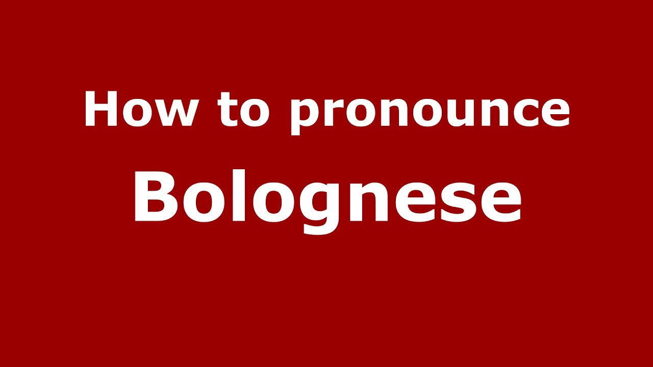Pronunciation bolognese Bolognese Definition.