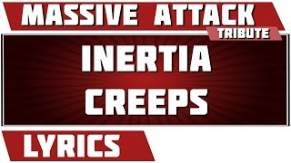 Inertia Creeps - Massive Attack tribute - Lyrics