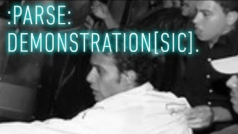:PARSE: DEMONSTRATION[SIC].