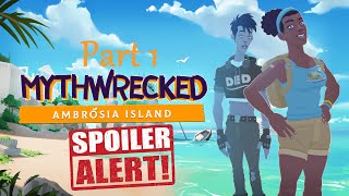 Mythwrecked Ambrosia Island End Game Part 1