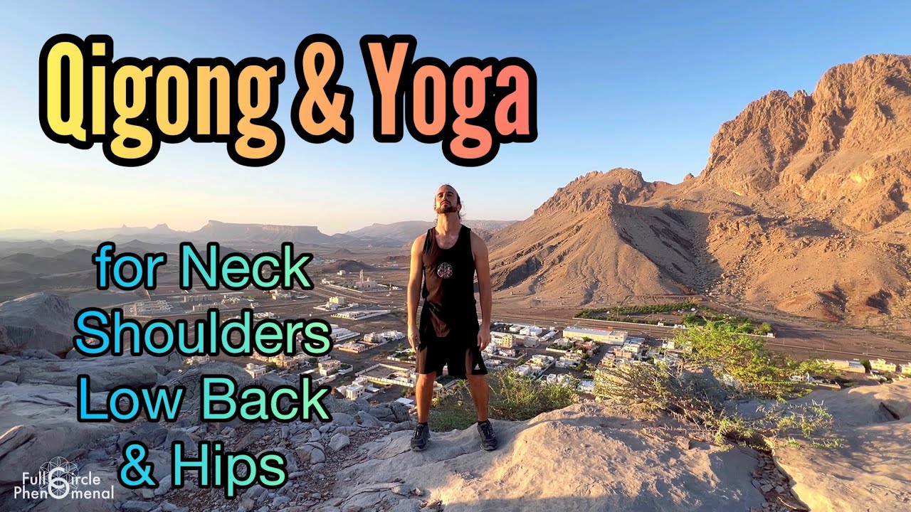 Qigong & Yoga for Neck, Shoulders, Hips and Low Back for beginners or ...
