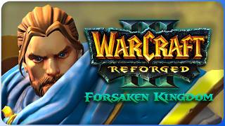 Is This New Campaign Actually Good?? - WarCraft 3: Forsaken Kingdom Blind Play!