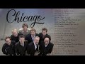 Chicago Best Songs - Chicago Greatest Hits Full Album