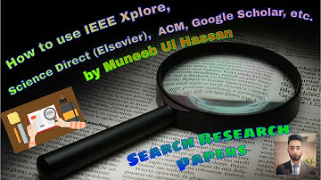 How to Search Research Papers [Using IEEE Xplore, etc] by Muneeb Ul Hassan | In Urdu/Hindi