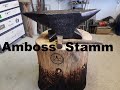 Amboss Stamm, Anvil Stand