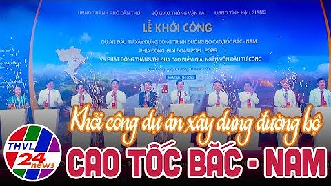 Khởi công 12 dự án thành phần thuộc dự án cao tốc Bắc - Nam phía Đông, giai đoạn 2021-2025