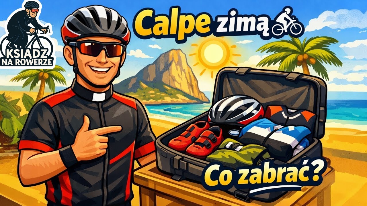 Co zabrać na obóz rowerowy do Hiszpanii zimą? | Calpe, pakowanie i urlop księdza