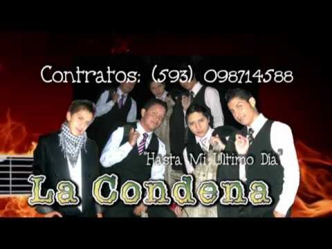 La Condena -  TE AMARE  Exito  -  2012