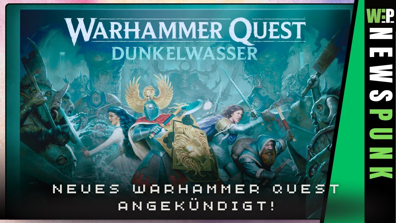 Newspunk - Games Workshop hat Warhammer Quest Dunkelwasser angekündigt