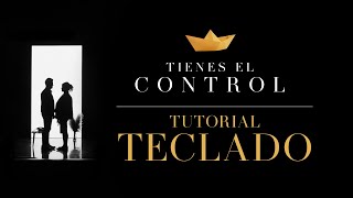 Tutorial Piano - Tienes El Control | Su Presencia