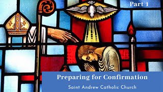 Saint Andrew: Preparing for Confirmation Part 1