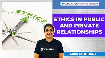Ethics in Public and Private Relationships | Crack UPSC CSE/IAS English | Suba Keerthana