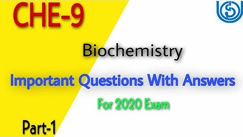 IGNOU CHE 9/Biochemistry  Important Questions answers & 2019 solved question paper #ssclasses4u