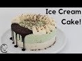 Ice Cream Cake Mint Chocolate Chip Includes EASY Magic Shell Recipe BEST Birthday Cake!