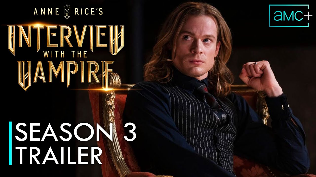 Interview with the Vampire Season 3 Trailer | Release Date | AMC+