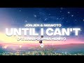 JONJEN &amp; Iwamoto - Until I Can&#39;t (ft. Anna-Sophia Henry)