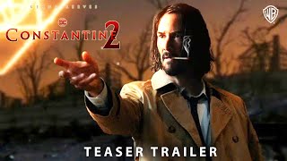 Constantine 2 (2024) | Concept Trailer | Keanu Reeves DC Comics  Warner Bros