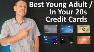 BEST Young Adult Credit Cards  Cards For Spending In Your 20s ( Groceries / Gas / Dining / Rent )