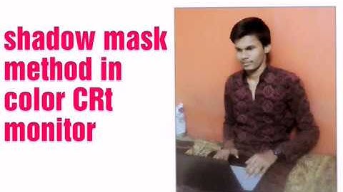 Shadow mask method in color crt monitor bt lte/LTE