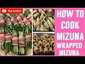 HOW TO COOK MIZUNA (wrapped mizuna)